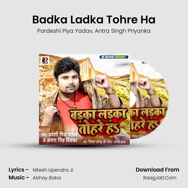 Badka Ladka Tohre Ha mp3 song