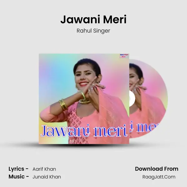 Jawani Meri Song mp3 | Rahul Singer