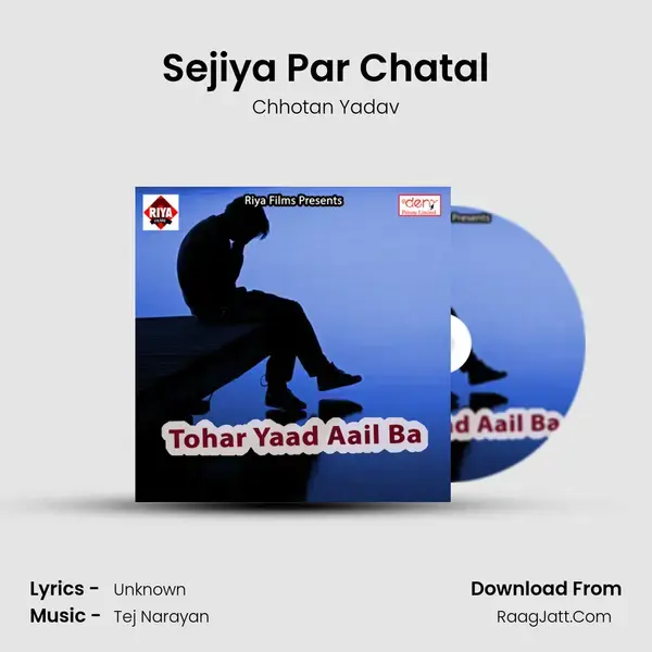 Sejiya Par Chatal Song mp3 | Chhotan Yadav