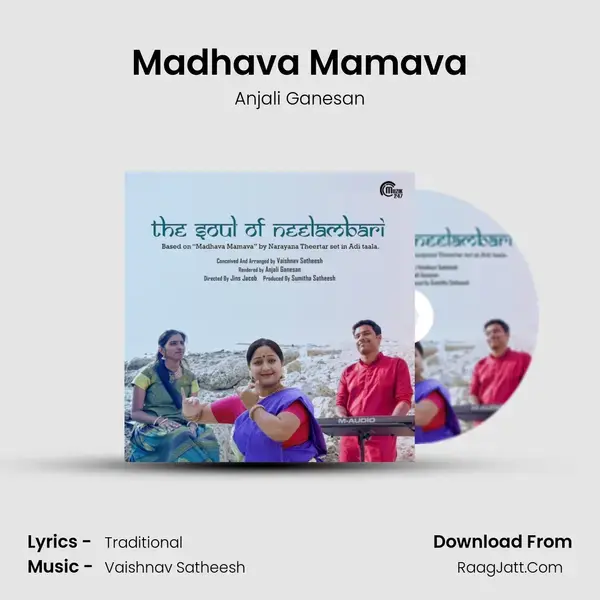 The Soul Of Neelambari - Madhava Mamava - Anjali Ganesan