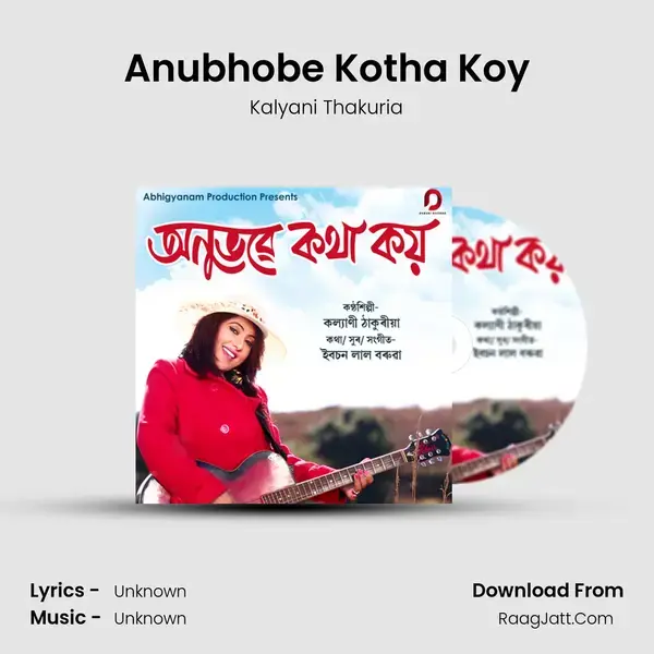 Anubhobe Kotha Koy - Single - Kalyani Thakuria