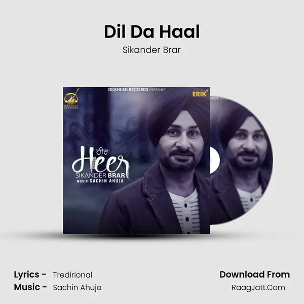 Dil Da Haal Song mp3 | Sikander Brar