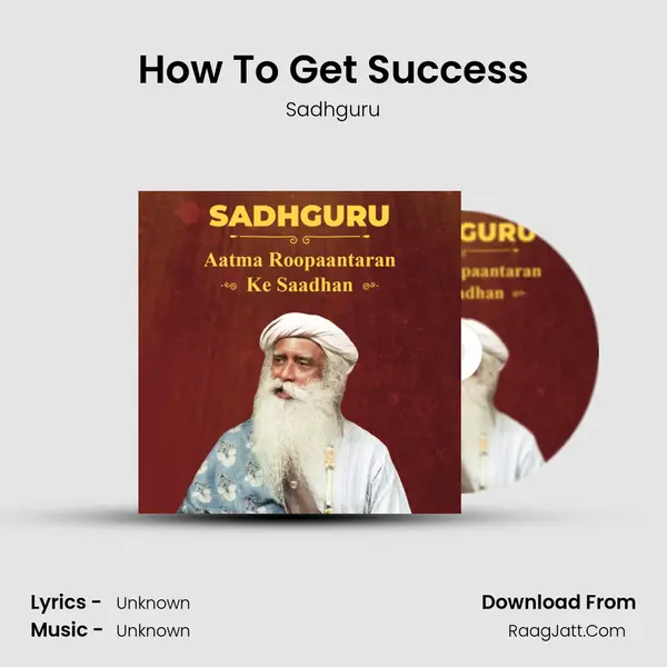 How To Get Success Song mp3 | Sadhguru