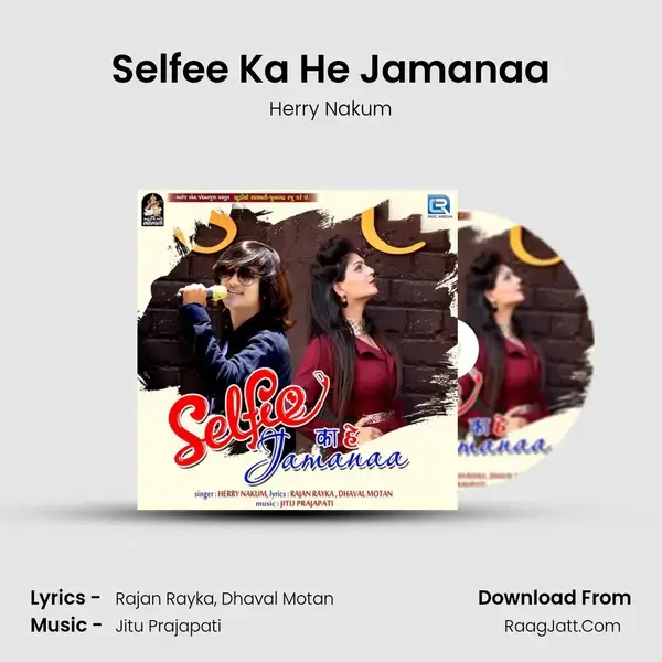 Selfee Ka He Jamanaa Song mp3 | Herry Nakum