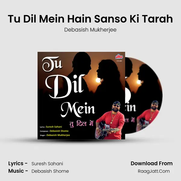 Tu Dil Mein Hain Sanso Ki Tarah mp3 song