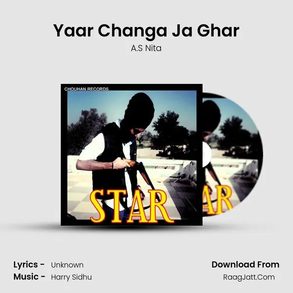 Yaar Changa Ja Ghar Song mp3 | A.S Nita