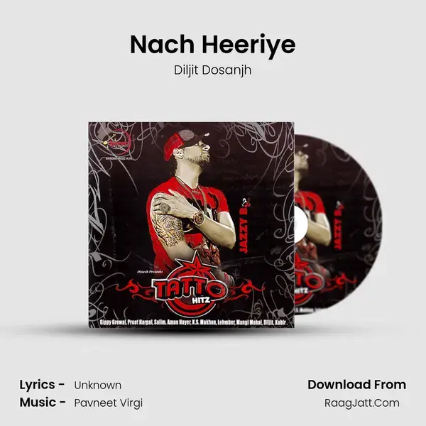 Nach Heeriye Song mp3 | Diljit Dosanjh