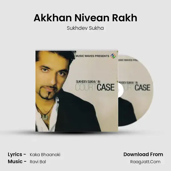 Akkhan Nivean Rakh mp3 song