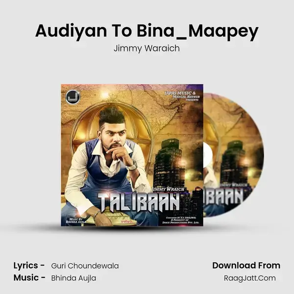 Audiyan To Bina_Maapey mp3 song