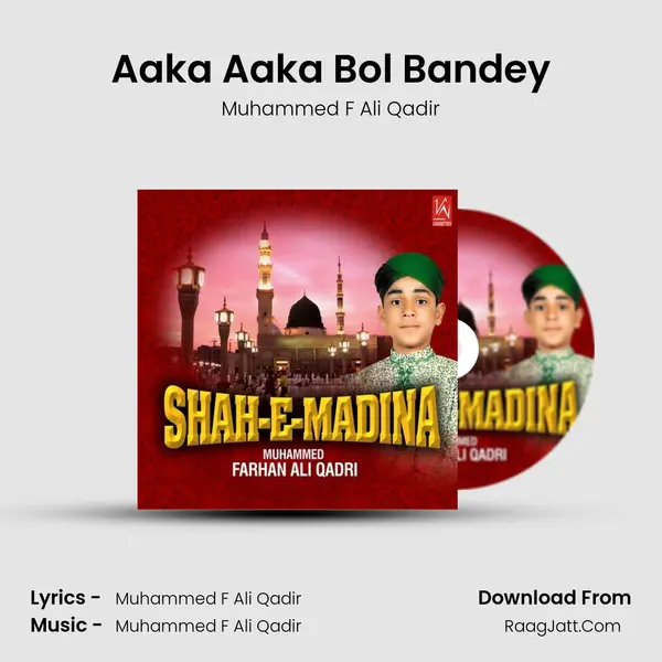 Aaka Aaka Bol Bandey Song mp3 | Muhammed F Ali Qadir