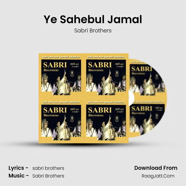 Ye Sahebul Jamal Song mp3 | Sabri Brothers