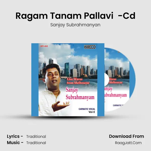 Ragam Tanam Pallavi (Sanjay) -Cd mp3 song