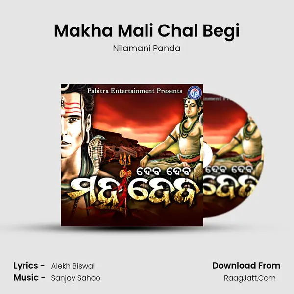 Makha Mali Chal Begi Song mp3 | Nilamani Panda