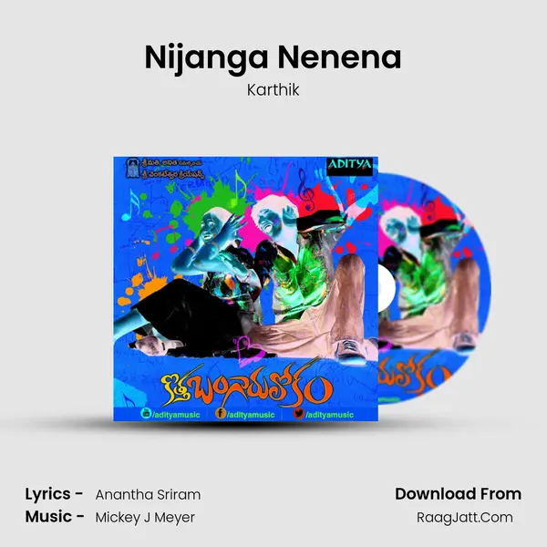 Nijanga Nenena Song mp3 | Karthik