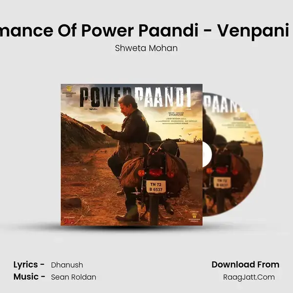 The Romance Of Power Paandi - Venpani Malare (Female) Song mp3 | Shweta Mohan