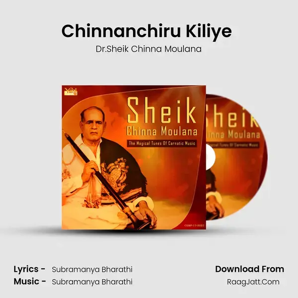 Chinnanchiru Kiliye (Dr.Sheik Chinna Moulana) Song mp3 | Dr.Sheik Chinna Moulana