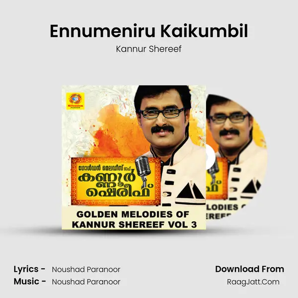 Ennumeniru Kaikumbil Song mp3 | Kannur Shereef