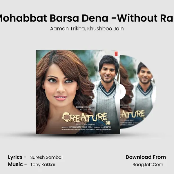 Mohabbat Barsa Dena -Without Rap Song mp3 | Aaman Trikha