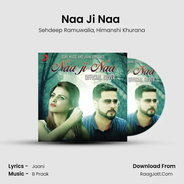 Naa Ji Naa (Official Cover) Song mp3 | Sehdeep Ramuwalia