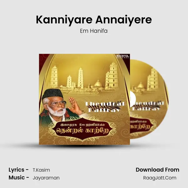 Kanniyare Annaiyere Song mp3 | Em Hanifa