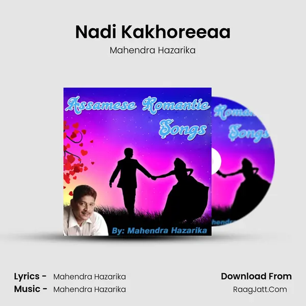 Nadi Kakhoreeaa Song mp3 | Mahendra Hazarika