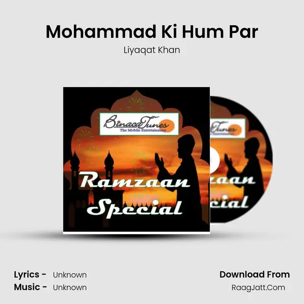 Mohammad Ki Hum Par Song mp3 | Liyaqat Khan