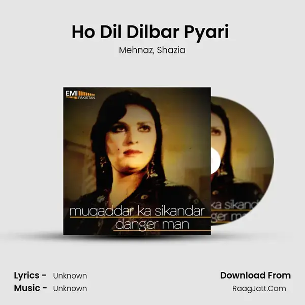 Ho Dil Dilbar Pyari (from Muqaddar Ka Sikandar) mp3 song