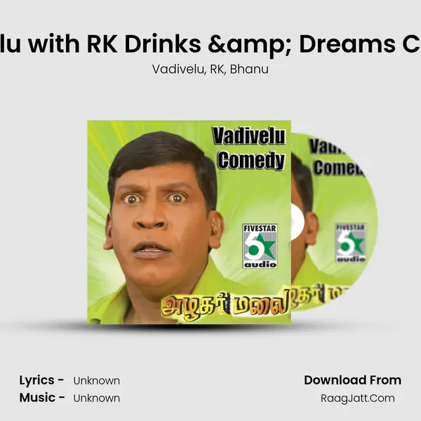 Vadivelu with RK Drinks & Dreams Comedy mp3 song