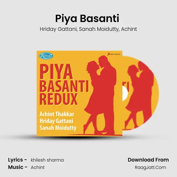 Piya Basanti (Redux) Song mp3 | Hriday Gattani