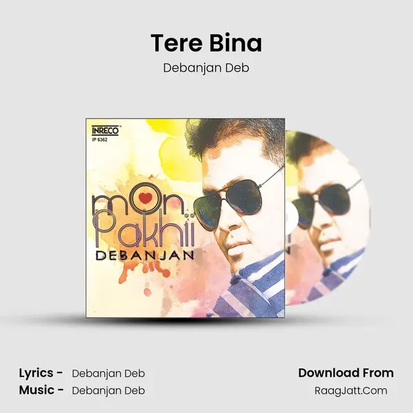 Tere Bina Song mp3 | Debanjan Deb