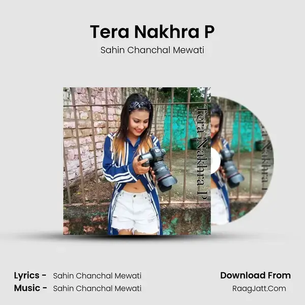 Tera Nakhra P mp3 song