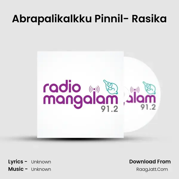 Abrapalikalkku Pinnil- Rasika Song mp3 | 