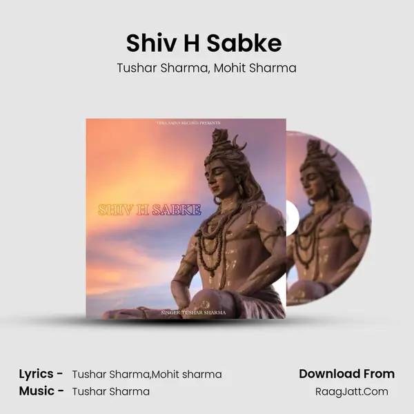 Shiv H Sabke (feat. Mohit Sharma) mp3 song