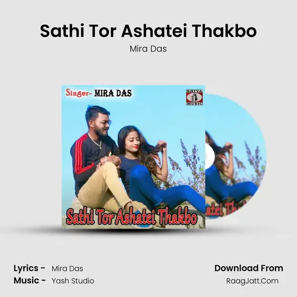 Sathi Tor Ashatei Thakbo mp3 song