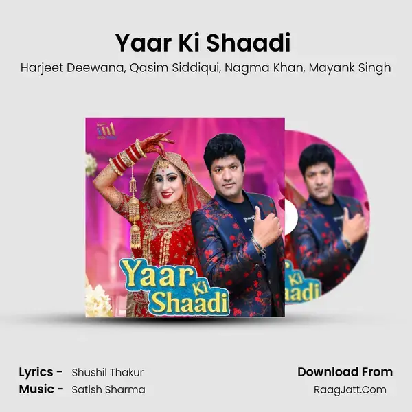 Yaar Ki Shaadi (feat. Qasim Siddiqui, Nagma Khan, Mayank Singh) mp3 song