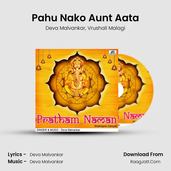 Pahu Nako Aunt Aata mp3 song