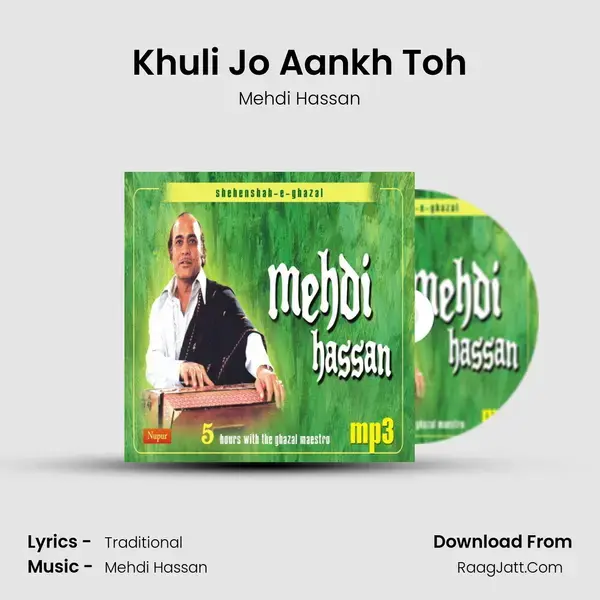 Khuli Jo Aankh Toh Song mp3 | Mehdi Hassan