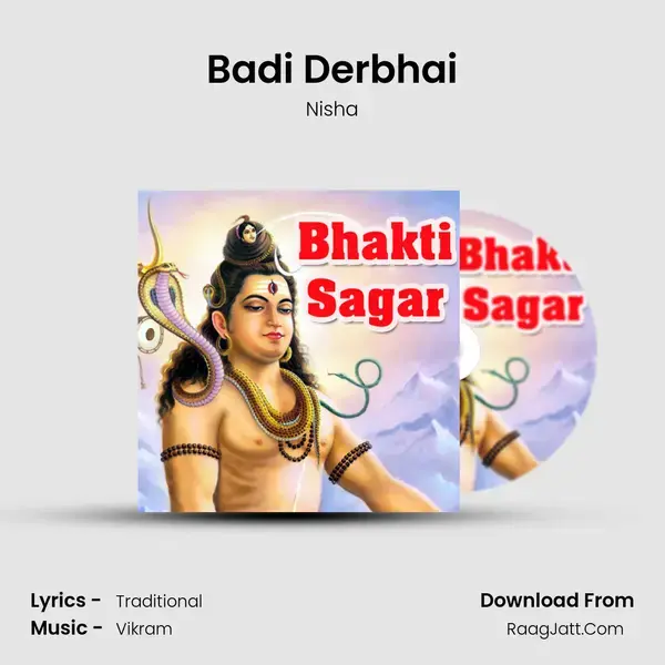 Badi Derbhai Song mp3 | Nisha