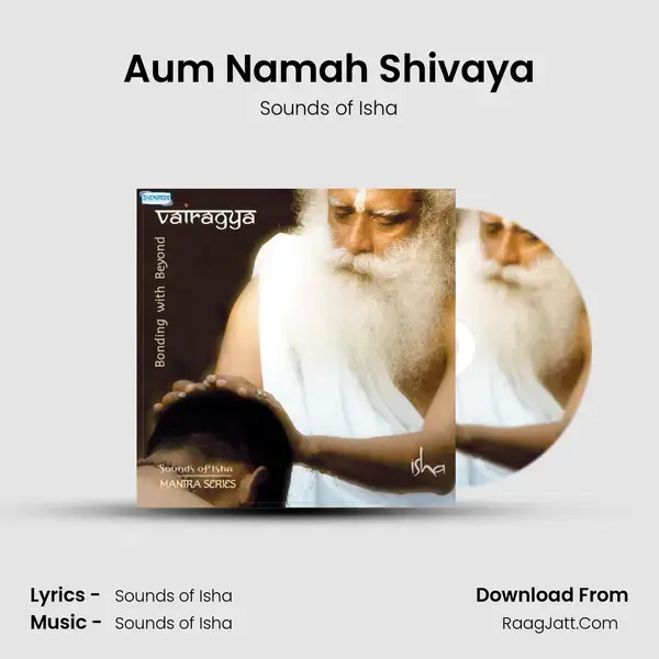 Aum Namah Shivaya Song mp3 | Sounds of Isha