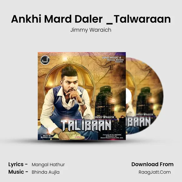 Ankhi Mard Daler _Talwaraan mp3 song