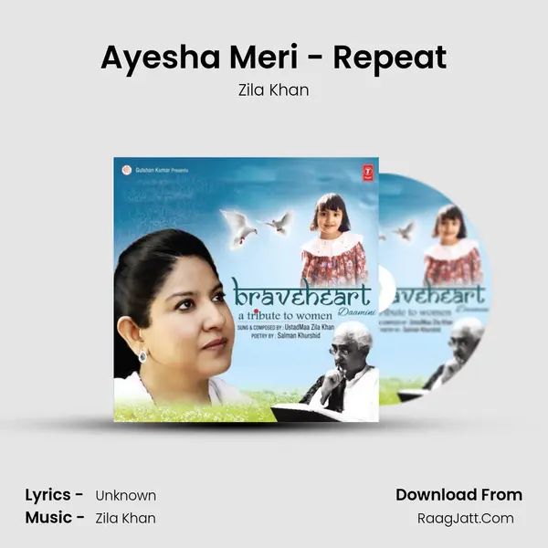 Ayesha Meri - Repeat Song mp3 | Zila Khan