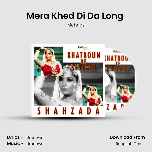 Mera Khed Di Da Long (From 