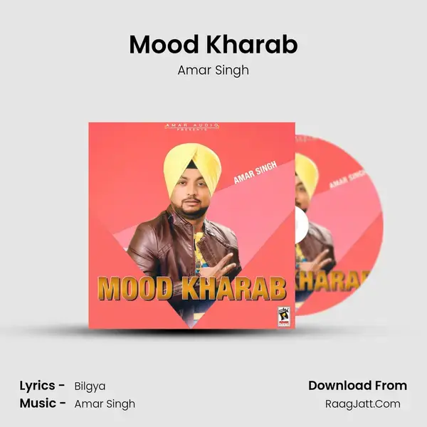 Mood Kharab Song mp3 | Amar Singh