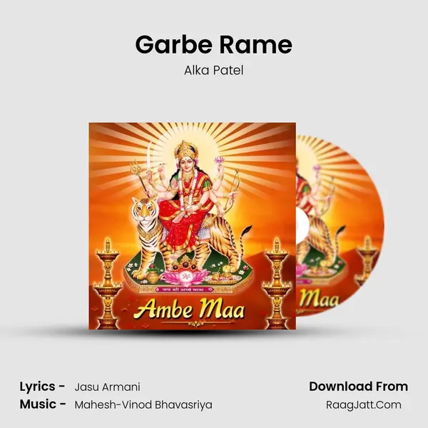 Garbe Rame Song mp3 | Alka Patel