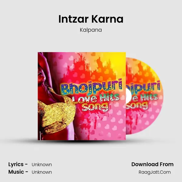 Intzar Karna Song mp3 | Kalpana