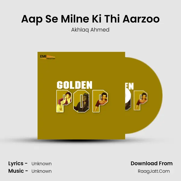 Aap Se Milne Ki Thi Aarzoo Song mp3 | Akhlaq Ahmed