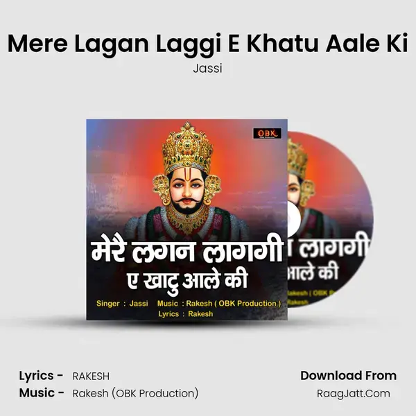 Mere Lagan Laggi E Khatu Aale Ki mp3 song