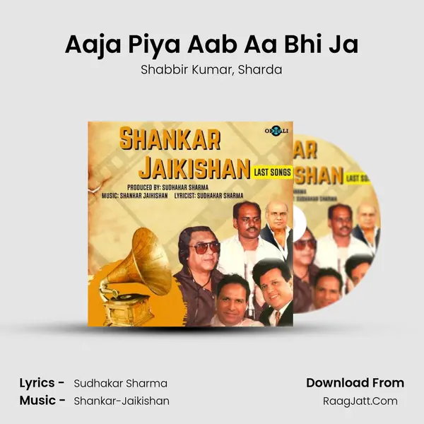 Aaja Piya Aab Aa Bhi Ja mp3 song