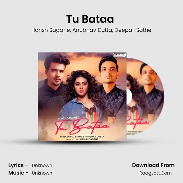 Tu Bataa (feat. Anubhav Dutta & Deepali sathe) mp3 song