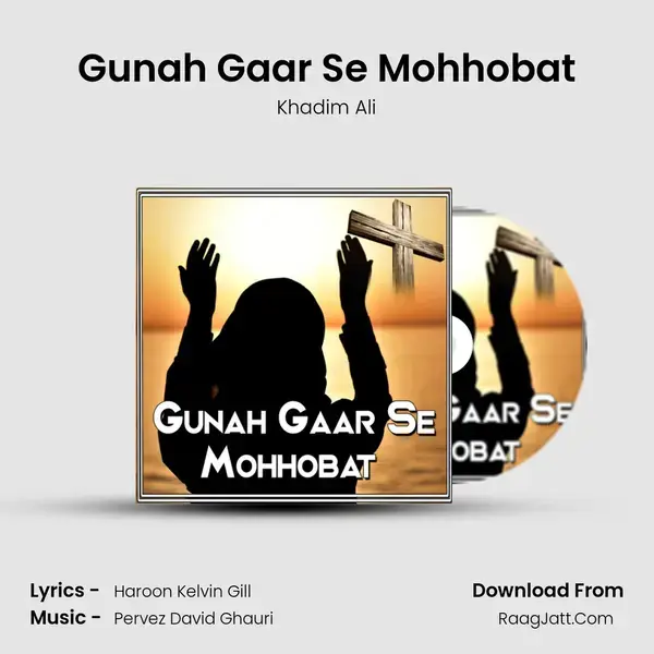 Gunah Gaar Se Mohhobat Song mp3 | Khadim Ali